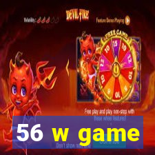 56 w game